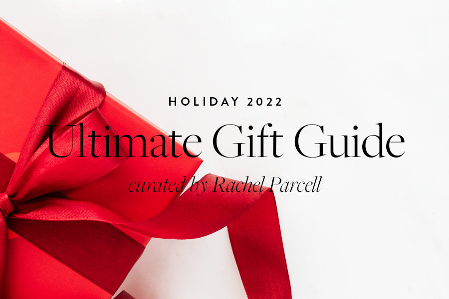 The Ultimate Holiday Gift Guide
– Rachel Parcell, Inc.